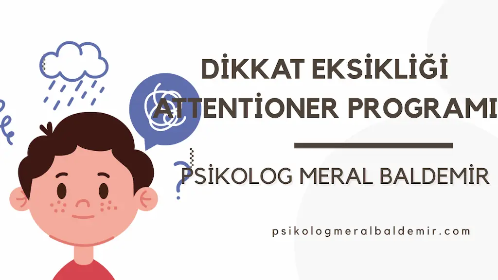 İzmir Dikkat Eksikliği Psikolog Meral Baldemir ile Attentioner Programı