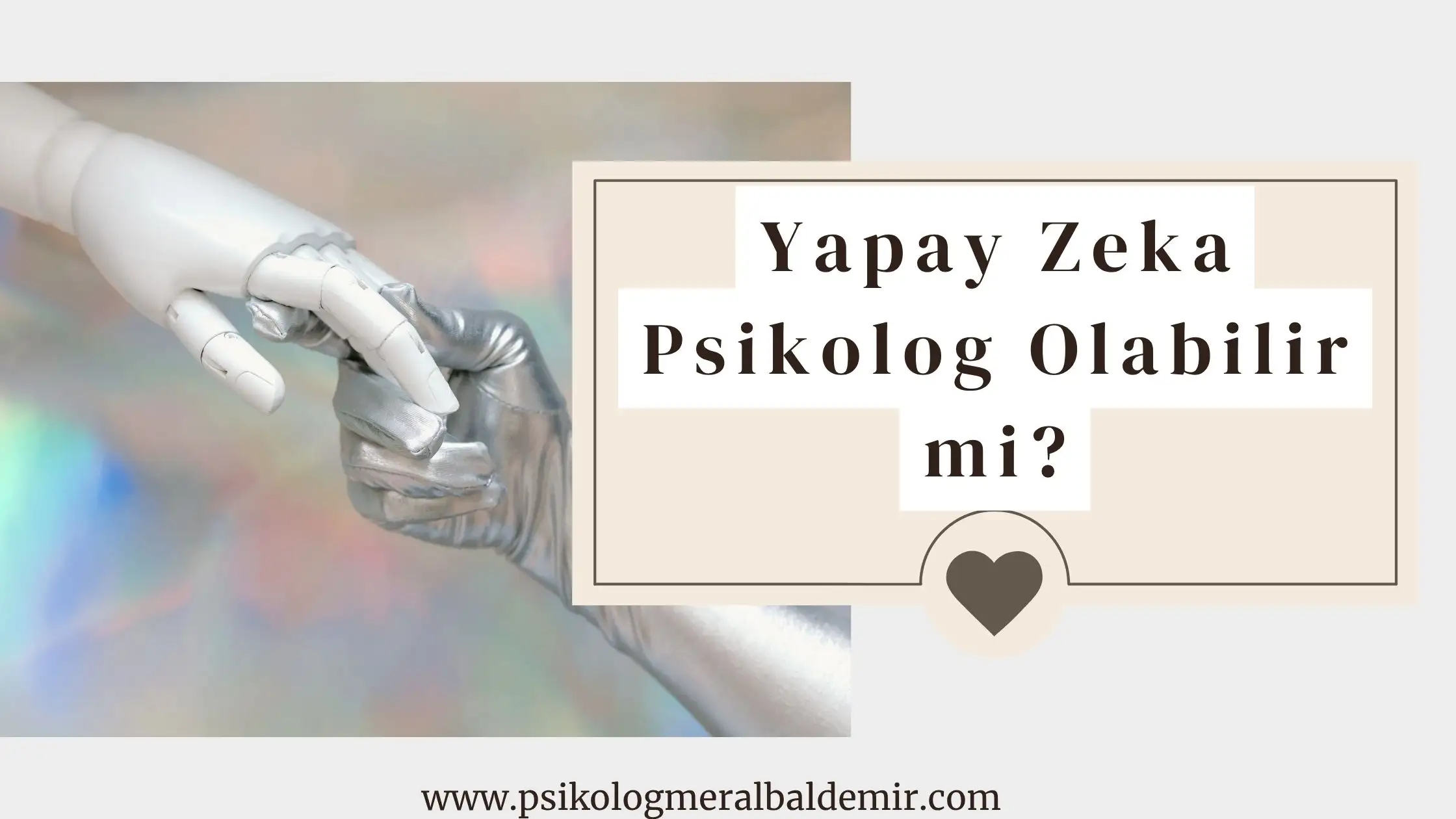 Psikolog Meral Baldemir'in Yapay Zeka Psikolog Olabilir mi? adlı blog yazısı kapağı